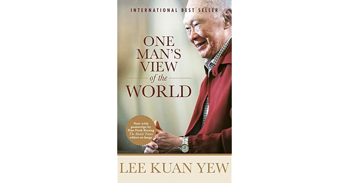 One Man's View of the World by Lee Kuan Yew