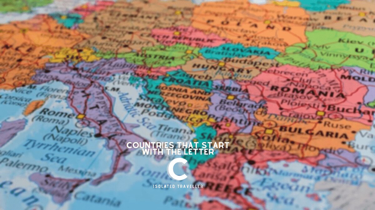 Countries That Start With The Letter C | Isolated Traveller