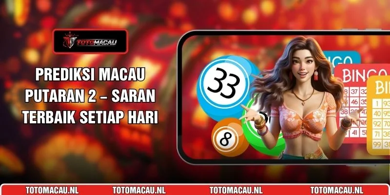 Prediksi Macau Putaran 2