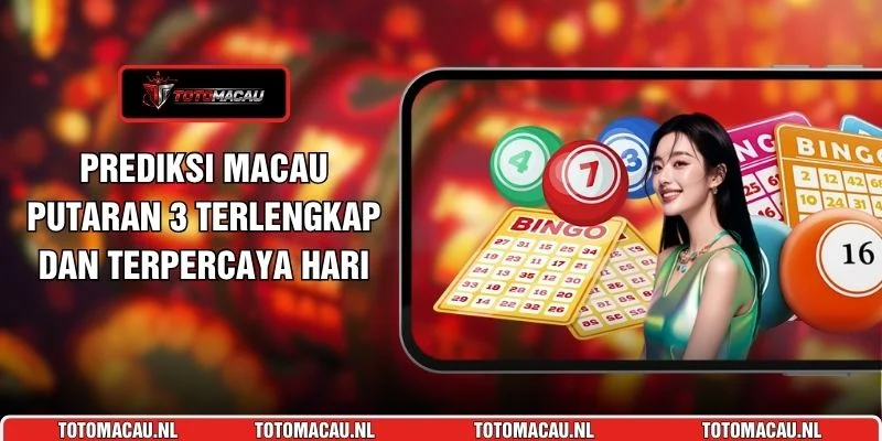 Prediksi Macau Putaran 3
